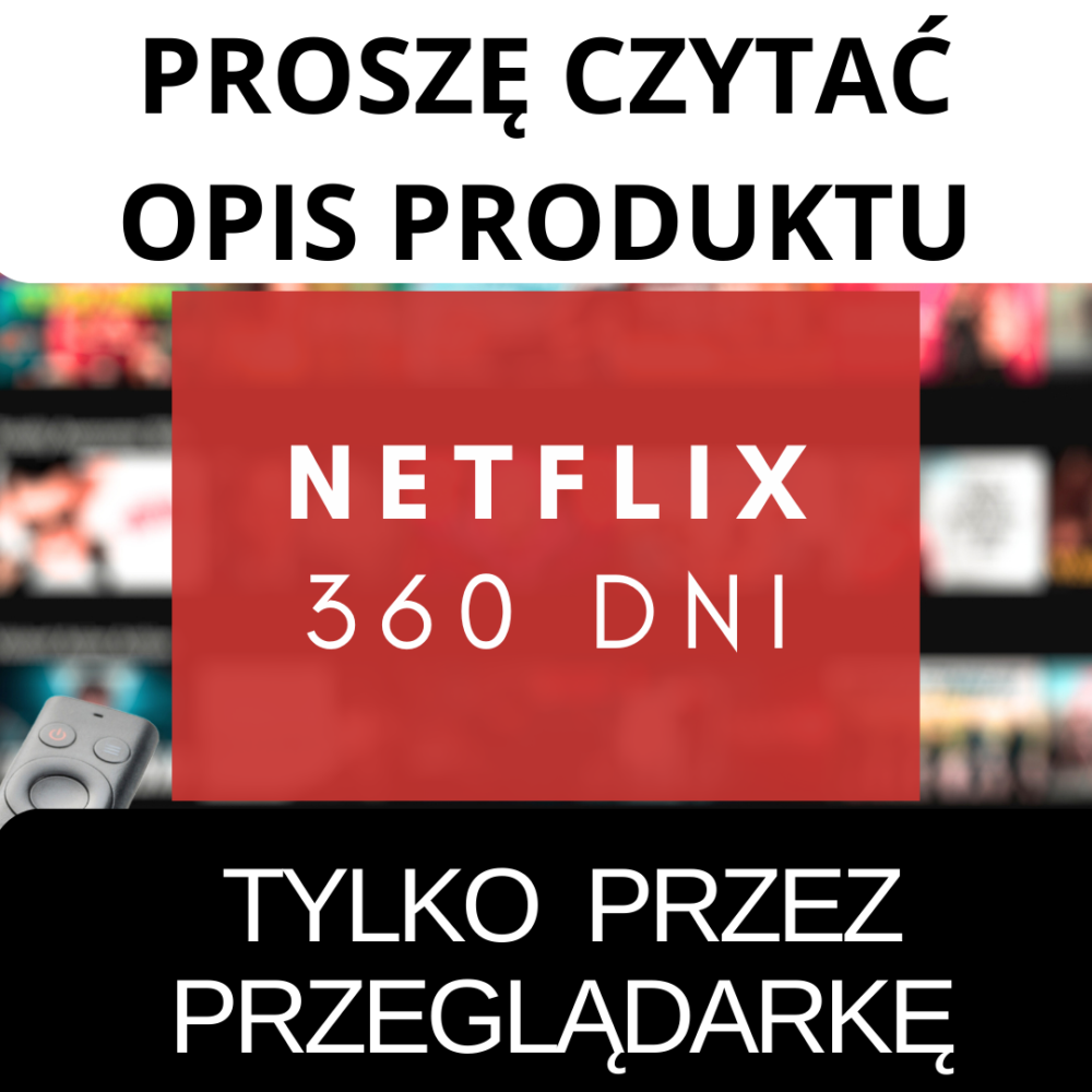 Konto Netflix Premium - 360 dni TYLKO PRZEZ PRZEGLĄDARKĘ