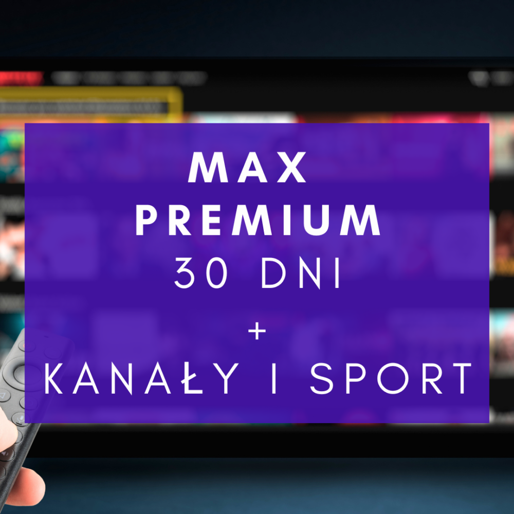 Konto MAX premium na 30 dni + Kanały TV & Sport